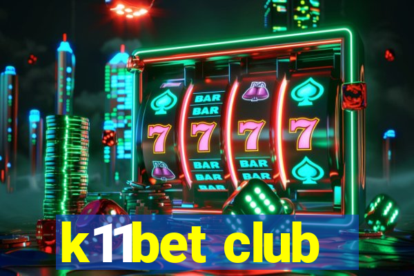 k11bet club